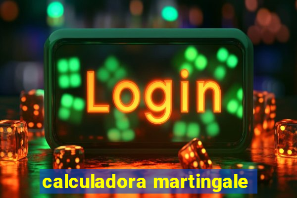 calculadora martingale